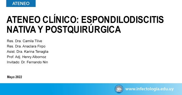 Ateneo clínico: Espondilodiscitis nativa y postquirúrgica