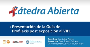 Grabación de la Cátedra Abierta de la presentación de la Guía de profilaxis post exposición al VIH (PPE).