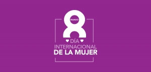 8 de marzo, Día Internacional de la Mujer