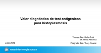 Valor diagnóstico de test antigénicos para histoplasmosis