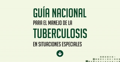 Guía Nacional para el manejo de la Tuberculosis