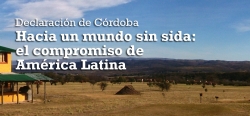 Declaración de Córdoba: &quot;Hacia un mundo sin sida: el compromiso de América Latina&quot;